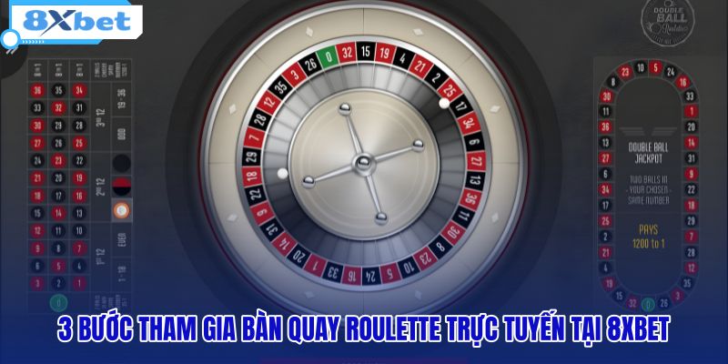 3-buoc-tham-gia-ban-quay-roulette-truc-tuyen-tai-8xbet 3-buoc-tham-gia-ban-quay-roulette-truc-tuyen-tai-8xbet