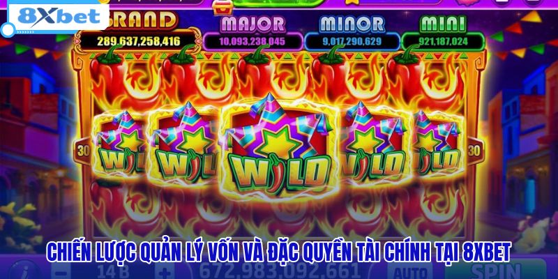 chien-luoc-quan-ly-von-va-dac-quyen-tai-chinh-tai-8xbet chien-luoc-quan-ly-von-va-dac-quyen-tai-chinh-tai-8xbet
