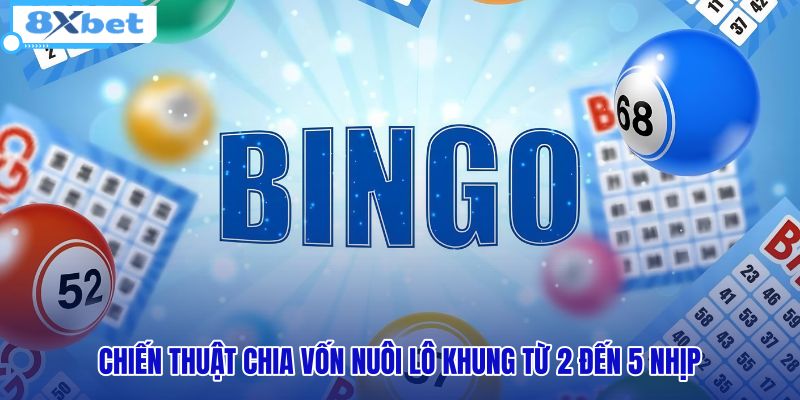 chien-thuat-chia-von-nuoi-lo-khung-tu-2-den-5-nhip chien-thuat-chia-von-nuoi-lo-khung-tu-2-den-5-nhip