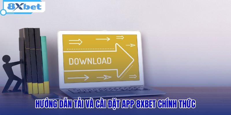 huong-dan-tai-va-cai-dat-app-8xbet-chinh-thuc huong-dan-tai-va-cai-dat-app-8xbet-chinh-thuc