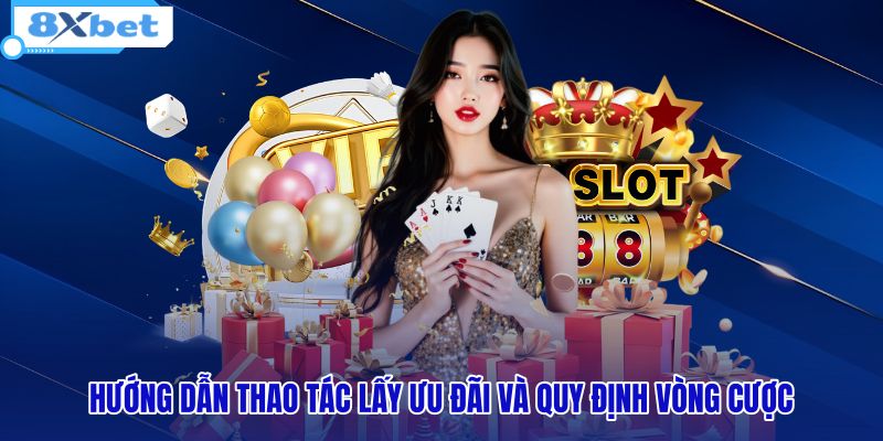 huong-dan-thao-tac-lay-uu-dai-va-quy-dinh-vong-cuoc huong-dan-thao-tac-lay-uu-dai-va-quy-dinh-vong-cuoc