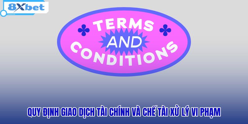 quy-dinh-giao-dich-tai-chinh-va-che-tai-xu-ly-vi-pham quy-dinh-giao-dich-tai-chinh-va-che-tai-xu-ly-vi-pham