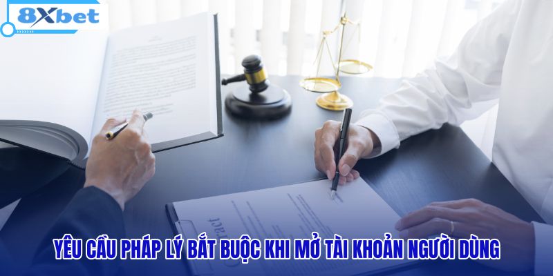 yeu-cau-phap-ly-bat-buoc-khi-mo-tai-khoan-nguoi-dung yeu-cau-phap-ly-bat-buoc-khi-mo-tai-khoan-nguoi-dung